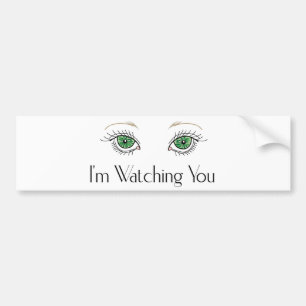 I'm Watching You Bumper Sticker