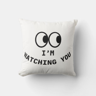 "I'm Watching You" Funny Googly Eyes Throw Pillow