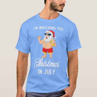Im Watching You Santa Christmas In July Summer Vac T-Shirt