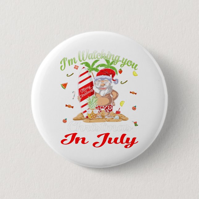 I'm Watching You Santa Christmas In July Tank Top Button (Front)