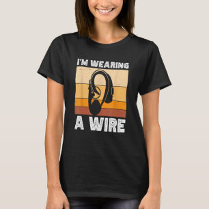 I'm Wearing A Wire Hearing Aid Vintage Hard Of Hea T-Shirt