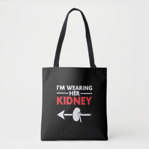 I'm Wearing Her Kidney Donor Organ Transplant Tote Bag