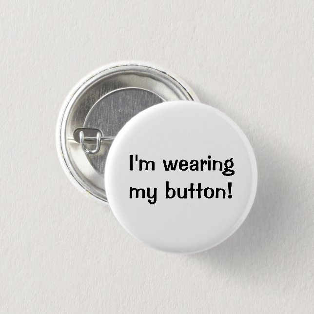 I'm Wearing My  Button (Front & Back)