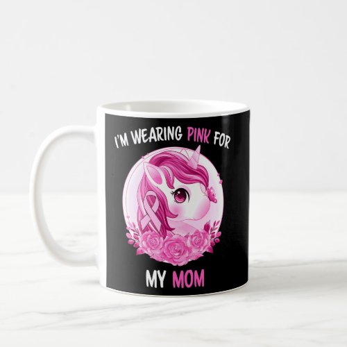 Im Wearing Pink For My Mom Unicorn Kids Toddlers G Coffee Mug