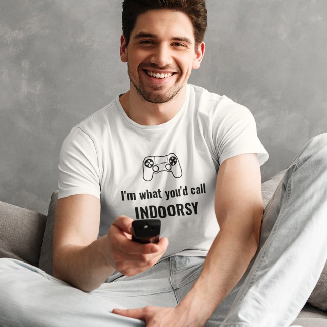 I'm What You'd Call Indoorsy Customizable Gamer T- T-Shirt (Creator Uploaded)