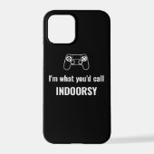 I'm What You'd Call Indoorsy - Gamer Customizable iPhone Case (Back)