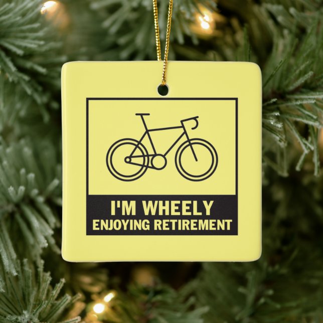 I'm Wheely Enjoying Retirement Funny Bicycle Bike Ceramic Ornament (Tree)