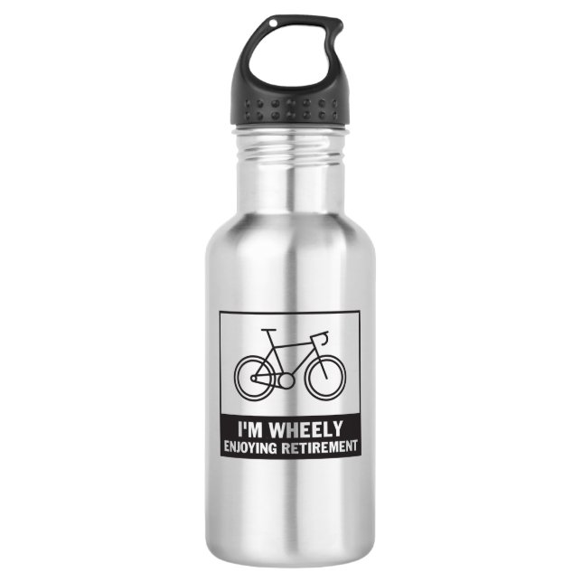I'm Wheely Enjoying Retirement Funny Bicycle Bike Stainless Steel Water Bottle (Front)