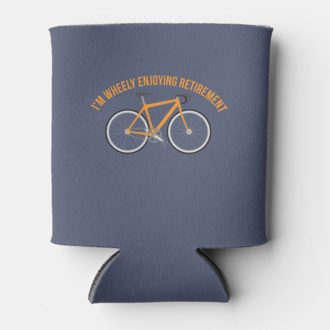 I'm Wheely Enjoying Retirement Funny Bicycle Can Cooler (Front)