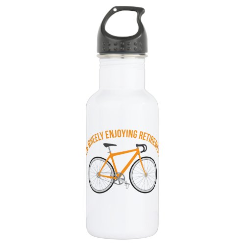 I'm Wheely Enjoying Retirement Funny Bicycle Stainless Steel Water Bottle