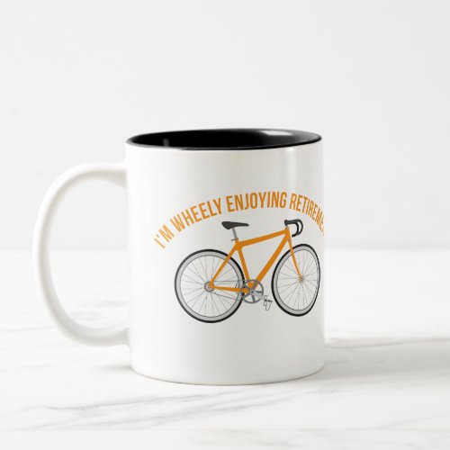 Im Wheely Enjoying Retirement Funny Bicycle Two_Tone Coffee Mug