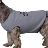 I'm Why We Can't Have Nice Things! doggie tee (Side)