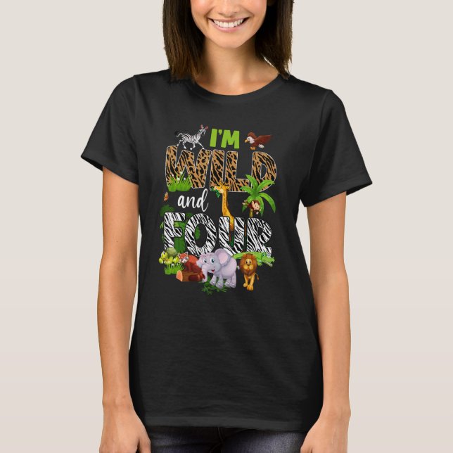 I'm Wild And Four Zoo Theme Birthday Safari Jungle T-Shirt (Front)