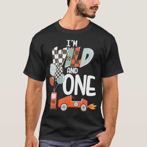 Im Wild and One Race Car Theme 1st Birthday Boy Pa T_Shirt
