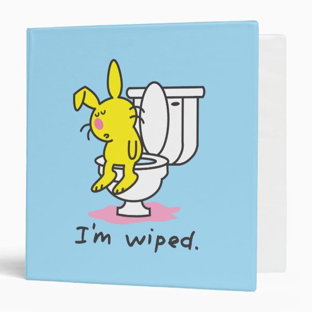 I'm Wiped 3 Ring Binder (Front/Inside)