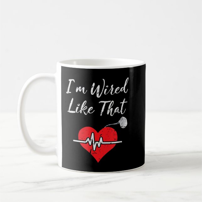 I'm Wired Like That ICD Surgery Cardiac Pacemaker  Coffee Mug (Left)
