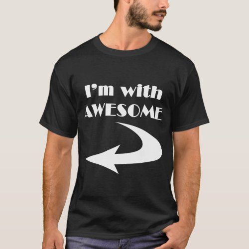Im with awesome T_Shirt