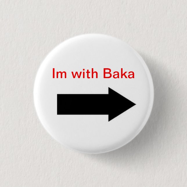 Im with Baka Pinback Button (Front)
