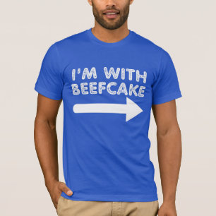 Im With Beefcake T-Shirt