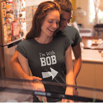 I'm With Bob T-Shirt