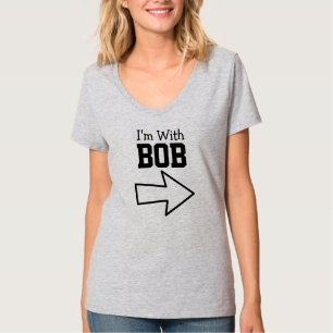 I'm With Bob T-Shirt