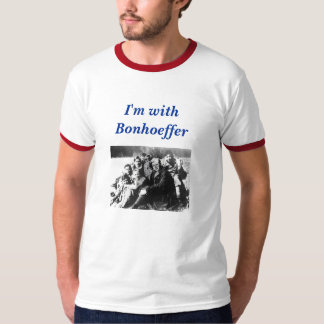 I'm with Bonhoeffer T-Shirt
