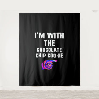 Im With Chocolate Chip Cookie | Tie Dye Products Tapestry