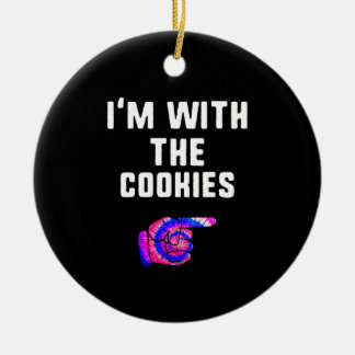 Im With Cookies | Tie Dye Funny Products Ceramic Ornament