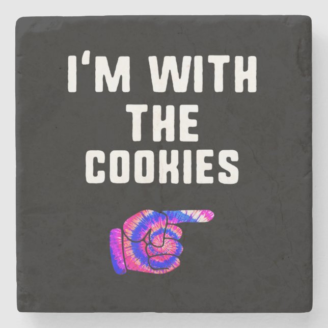 Im With Cookies | Tie Dye Funny Products Stone Coaster (Front)