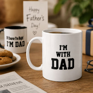 I'm With Dad Funny Fathers Day Gift Mug