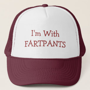 I'm with FARTPANTS hat