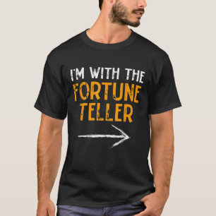 I'm With Fortune Teller Last Minute Costume Hallow T-Shirt