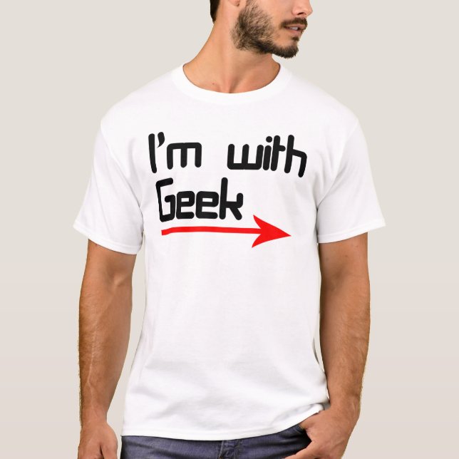 Im with geek T-Shirt (Front)