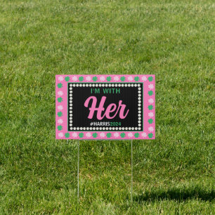I'M WITH HER 2024 Campaign Yard Sign (Pink Green)