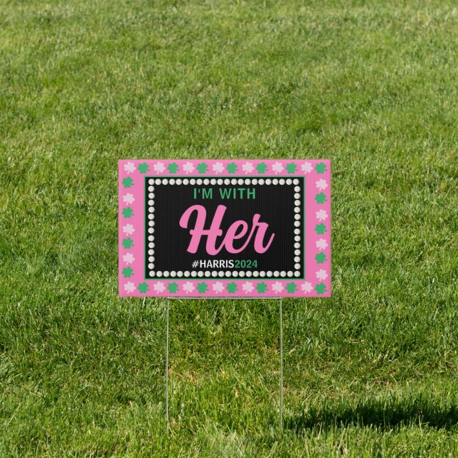 I'M WITH HER 2024 Campaign Yard Sign (Pink Green) (Insitu)