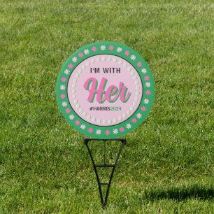 I'M WITH HER 2024 Campaign Yard Sign (Pink Green)