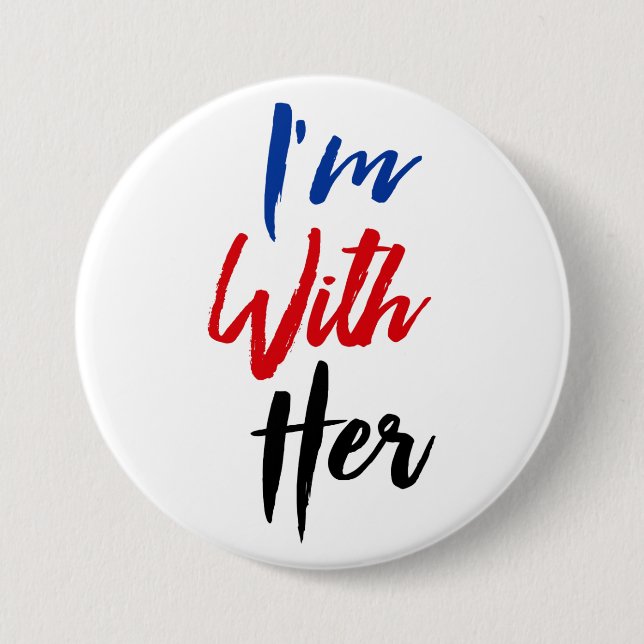 I'm With Her Button (Front)