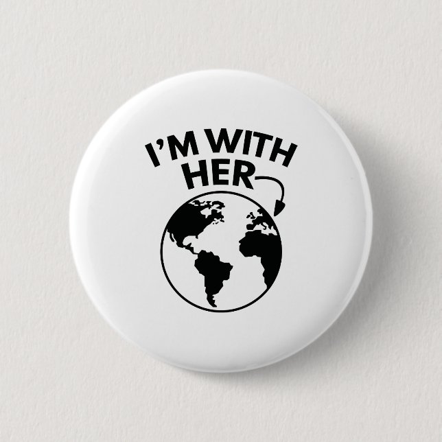 I'm With Her Button (Front)
