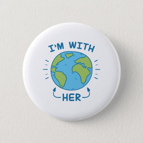Im With Her Button