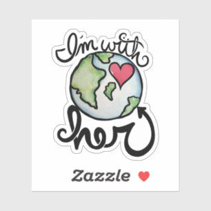 I'm with HER earth day environmentalism Sticker