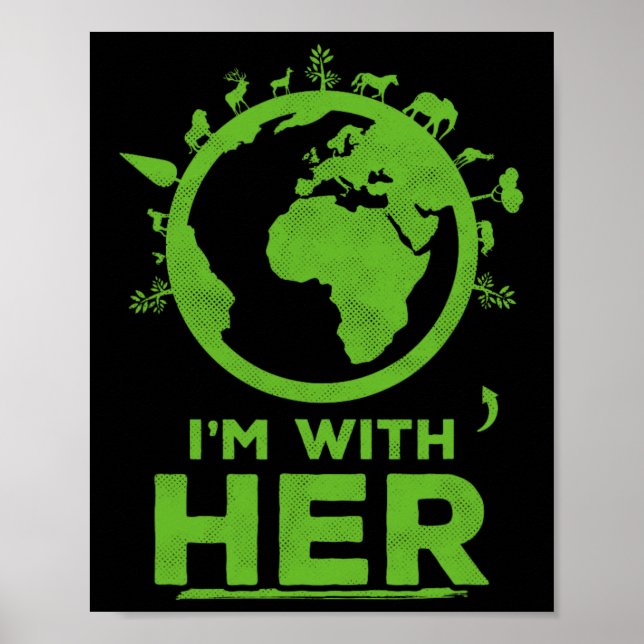 I'm With Her Earth Shirt Environment Awareness Ear Poster (Front)