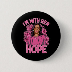 I'm With Her Hope Kamala Harris 2024 Breast Cancer Button