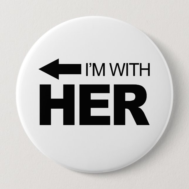 I'm with her (left) pinback button (Front)