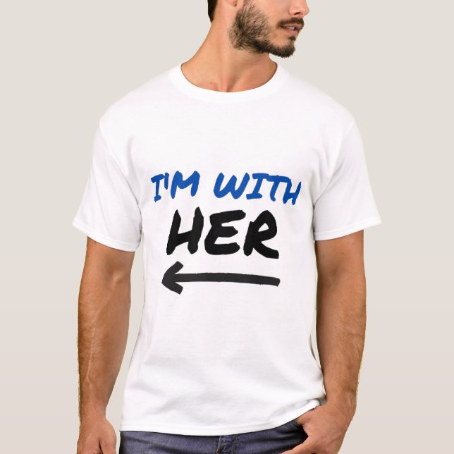 I'm With Her - Matching Couple Arrow Right T-Shirt (Front)