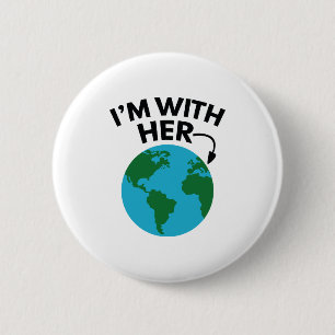 I'm With Her Pinback Button