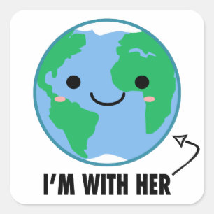 I'm With Her - Planet Earth Day Square Sticker
