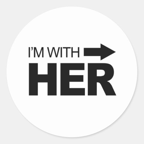 Im with her right classic round sticker