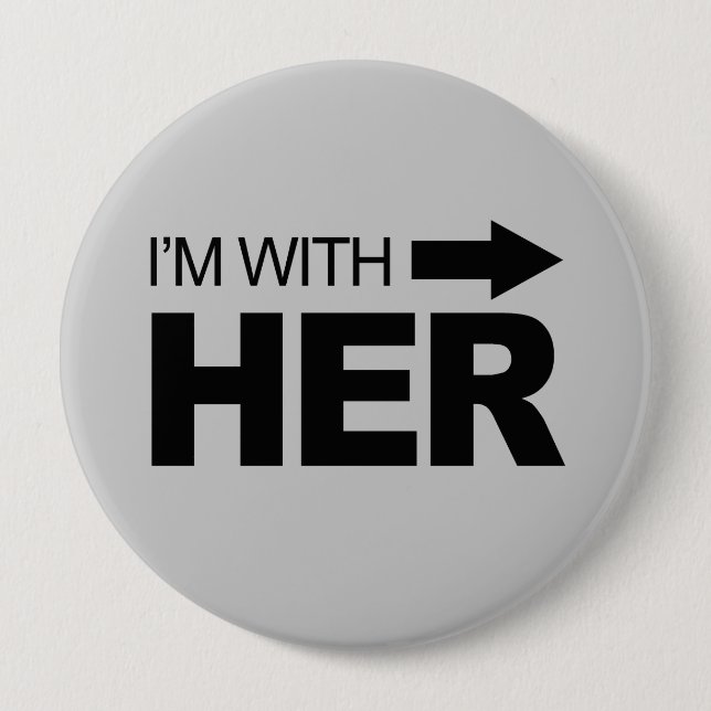 I'm with her (right) pinback button (Front)