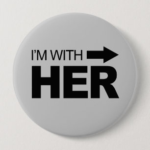 I'm with her (right) pinback button