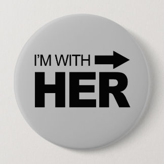 I'm with her (right) pinback button